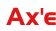 Ax'e