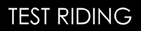 Test Riding